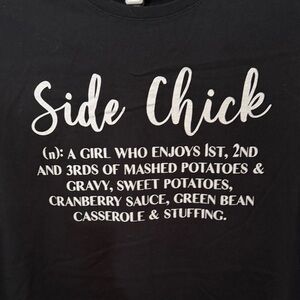 Thanksgiving Tee with Humorous Side Chick Text